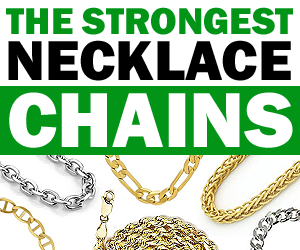 The Strongest Necklace Chains