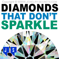 Diamonds that Don't Sparkle