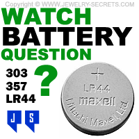 303 357 LR44 Watch Battery Question
