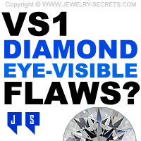 VS1 Clarity Diamond With Eye Visible Flaws?