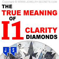 The True Meaning Of I1 Clarity Diamonds