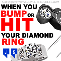 When You Bump Hit Or Drop Your Diamond Ring