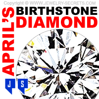Aprils Birthstone Gemstone Diamond