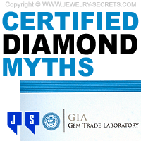Certified Diamond Myths