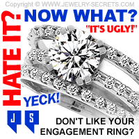 Don't Like your Engagement Ring?