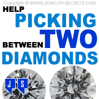 Help Picking Between Two Loose Diamonds