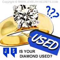 Is Your Diamond USED?
