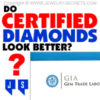 Do Certified Diamonds Look Better than NON-Certified Diamonds?