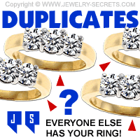 Every Jewelry Store Carries Duplicate Engagement Rings