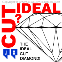 The Ideal Cut Diamond
