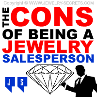 15 Cons to Working in a Jewelry Store