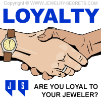 Are You Loyal To Your Jeweler?