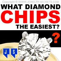 What Diamond Chips the Easiest?