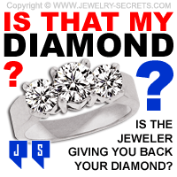 Did the Jeweler Give you Back Your Diamond