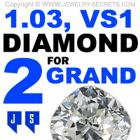 1.03 Carat Diamond VS1 For Two Thousand Dollars