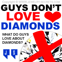 Guys Don't Love Diamonds