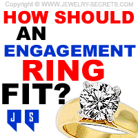 How Should An Engagement Ring Fit?