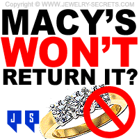 Macys Won't Return A Diamond Ring?