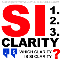 Which Diamond Clarity is SI Clarity?