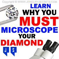 Learn Why You MUST Microscope Your Diamond