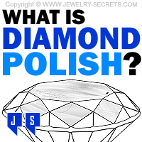 What Is Diamond Polish The Polish Of A Diamond Grade?