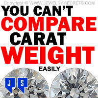 You Can't Compare Diamond Carat Weight Easily