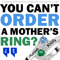 You Can't Order A Mother's Ring In 2 Days?