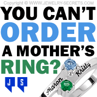 You Can't Order A Mother's Ring In 2 Days? You Can't Order A Mother's Ring In 2 Days?