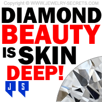 Diamond Beauty Is Skin Deep