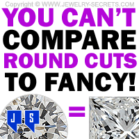 You Can't Compare Round Cut Diamonds To Fancy Cuts