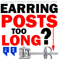 Earring Posts Too Long?
