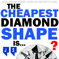 The Cheapest Diamond Shape Cut