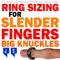 ring sizing slender fingers big knuckles