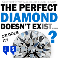 The Perfect Diamond Doesnt Exist Or Does It