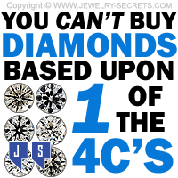 You Cant Buy Diamonds Based Upon Just One Of The Four Cs