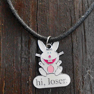 Hi Loser Happy Bunny Pendant