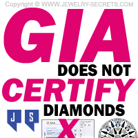 GIA Does Not Certify Diamonds Certified Diamond