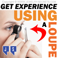 How To Get Experience Using Holding A Jewelers Loupe