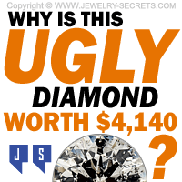 Why Is This Ugly Diamond Worth 4140 Why Is This Ugly Diamond Worth 4140