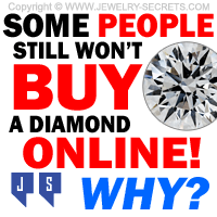 Some People Still Wont Buy A Diamond Online Why