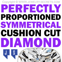 Perfectly Proportioned Symmetrical Cushion Cut Ideal Diamond