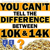 You Cant Tell The Difference Between 10k And 14k Gold