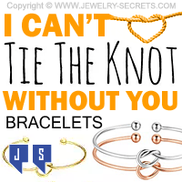 I Cant Tie The Knot Without You Bracelets