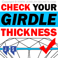 Check Your Diamond Girdles Thickness