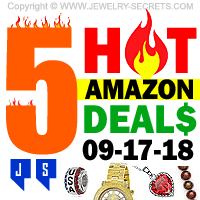 5 Hot Jewelry Deals 09-17-2018 5 Hot Jewelry Deals 09-17-2018