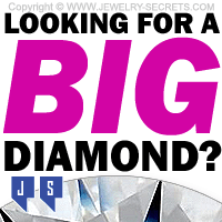 Looking For A BIG Diamond