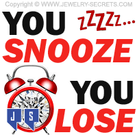 With Diamonds You Snooze You Lose With Diamonds You Snooze You Lose