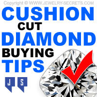 Great Cushion Cut Diamond Buying Tips