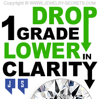 Drop 1 Grade Lower In Diamond Clarity