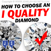 How To Choose An I Quality Diamond